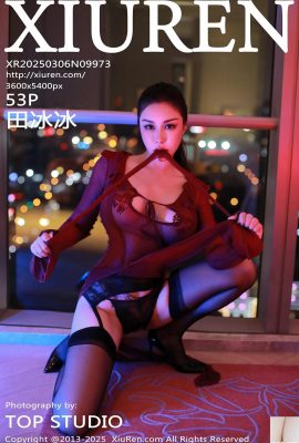 (XiuRen) 2025.03.06 Vol.9973 Photo de version complète de Tian Bingbing (53p)