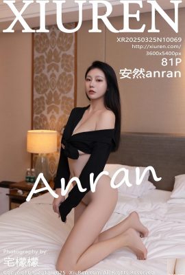 (XiuRen) 2025.03.25 Vol.10069 PHOTO DE VERSION FULLE ANRAN (81P)